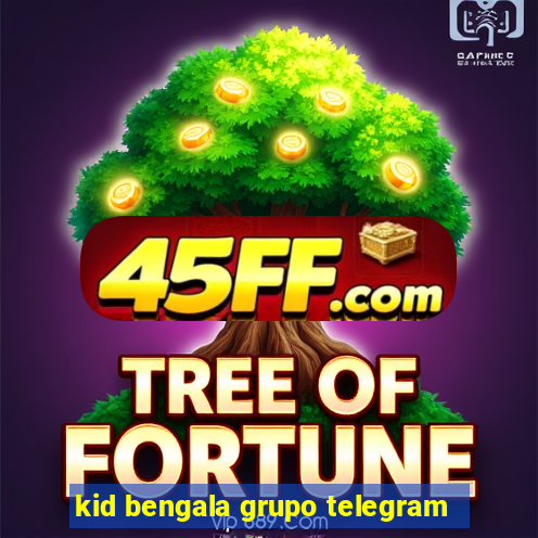 kid bengala grupo telegram